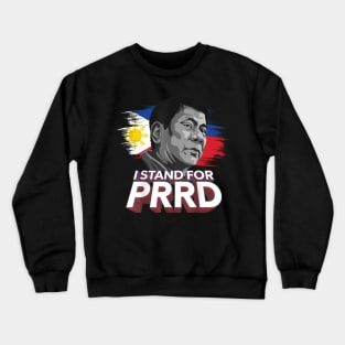 Free Duterte I Stand for PRRD Supporter Digong Duterte Crewneck Sweatshirt